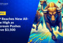 Ethereum Pushes Past $3,500 as XRP Reaches New All-Time High