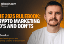The 2025 Rulebook: Crypto Marketing Do’s and Don’ts