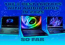 The 3 best laptops with Nvidia GPUs in 2025, so far