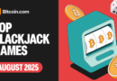 Top Bitcoin Casinos – BlackJack for Beginners [August 2025]
