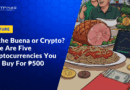 Noche Buena or Crypto? Here Are Five Tokens You Can Buy For ₱500