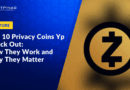 Top 10 Privacy Coins in 2025: How They Work and Why They Matter