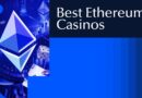 Best Ethereum Casinos of 2025: Top Expert Reviews