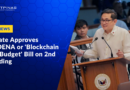 Senate Approves CADENA, Previously ‘Blockchain the Budget’ Bill on 2nd Reading