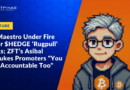 BitMaestro Under Fire Over $HEDGE ‘Rugpull’ Links and Quits; ZFT’s Asibal Rebukes Promoters “You Are Accountable Too”