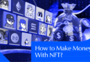 How to Make Money With NFT in 2025
