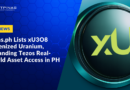 Coins.ph Lists Tokenized Uranium ‘xU3O8’, Expanding Support for Tezos Ecosystem