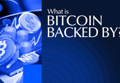 What Is Bitcoin Backed By? The Truth About BTC’s Value