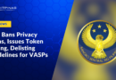 BSP Bans Privacy Coins, Issues Token Listing, Delisting Guidelines for VASPs