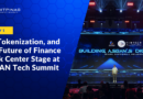 AI, Tokenization, and the Future of Finance Took Center Stage at ASEAN Tech Summit