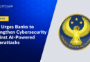 BSP Urges Banks to Strengthen Cybersecurity Against AI-Powered Cyberattacks