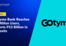 GoTyme Bank Reaches 10 Million Users, Reports P53 Billion in Deposits