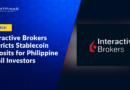 Interactive Brokers Restricts Stablecoin Deposits for Philippine Retail Investors