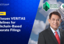 SEC Issues VERITAS Guidelines for Blockchain-Based Corporate Filings