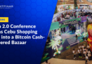 Cash 2.0 Conference Turns Cebu Shopping Mall into a Bitcoin Cash-Powered Bazaar