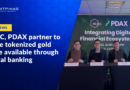 PDAX, RCBC Sign MOU to Expand Tokenized Gold Access Through Digital Banking