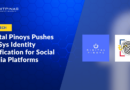 Digital Pinoys Pushes PhilSys Identity Verification for Social Media Platforms