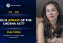 [Op-Ed] Ann Cuisia: Who Is Afraid of the CADENA Act?