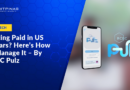 Getting Paid in US Dollars? Here’s How to Manage It